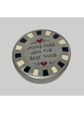 Moms Hugs Are The Best Hugs Round Pewter Trinket Box Heart Accent 3" Diameter